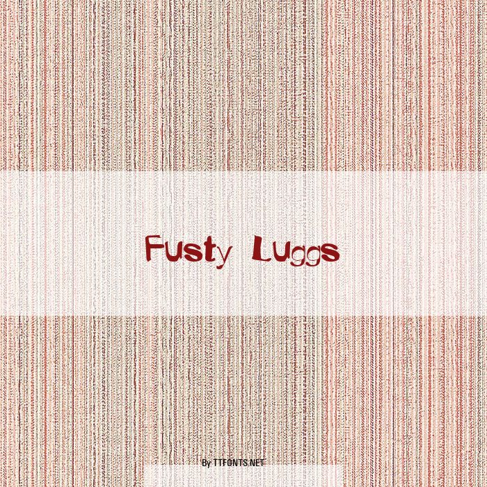 Fusty Luggs example